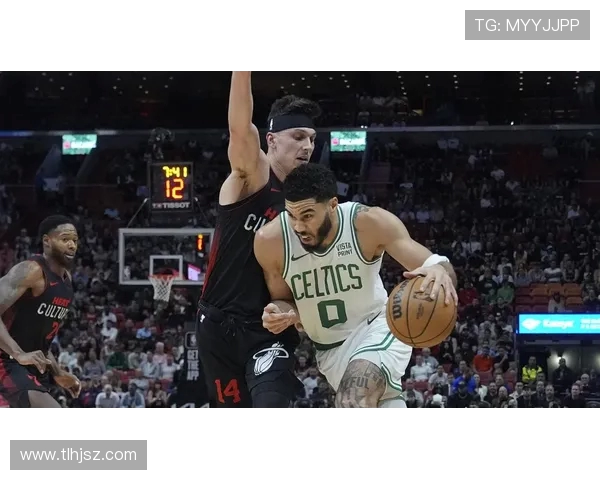 凯尔特人热火赛前分析双方阵容与战术对决展望 凯尔特人热火赛前分析双方阵容与战术对决展望